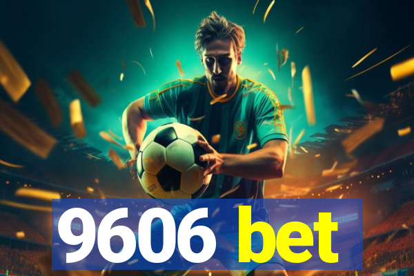 9606 bet